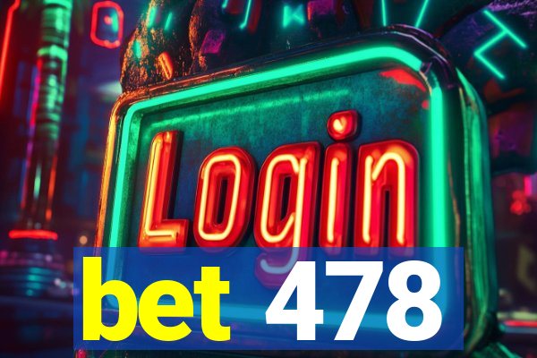 bet 478